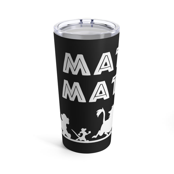 No Matta De Matta Tumbler 20oz