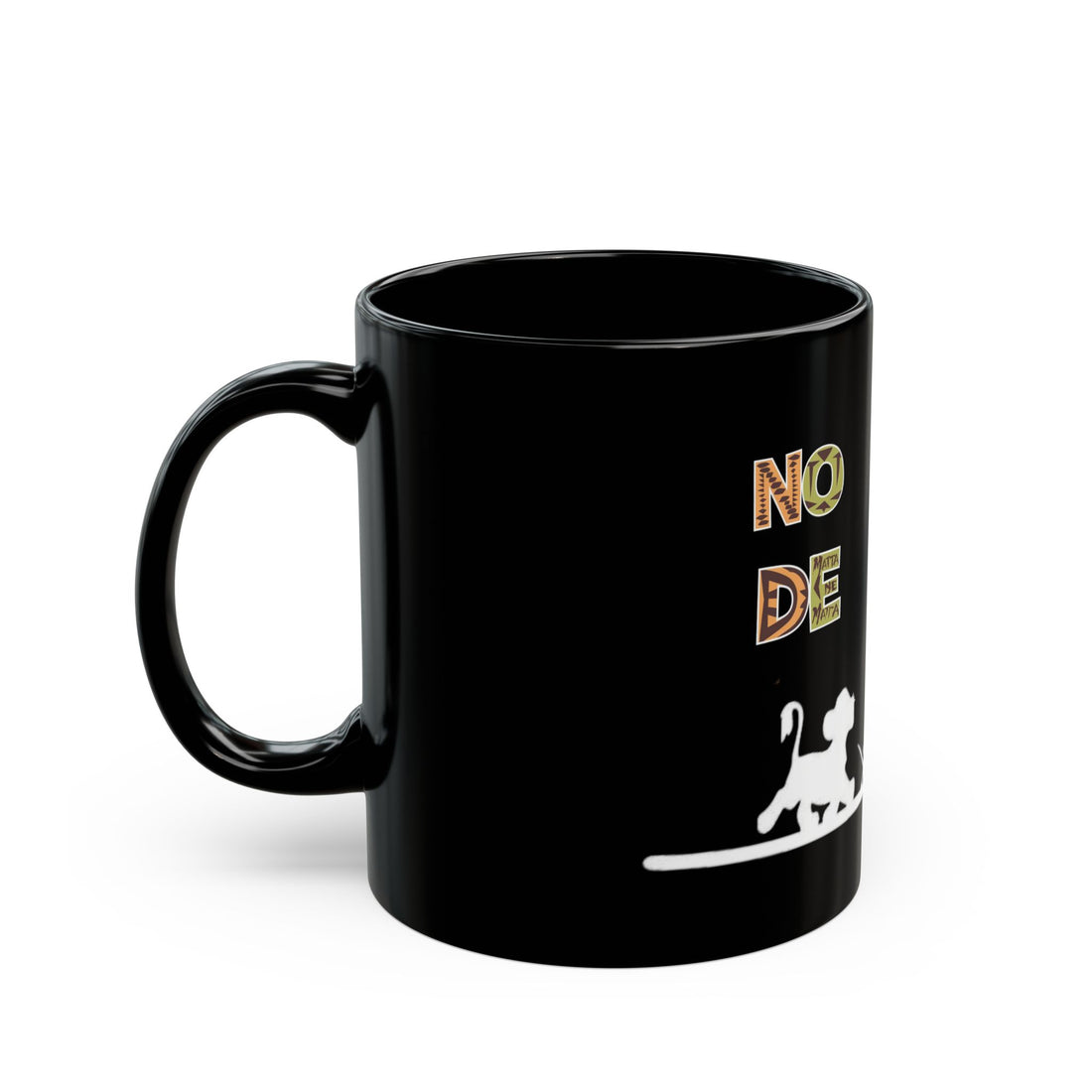 No Matta De Matta Black Mug (11oz, 15oz)