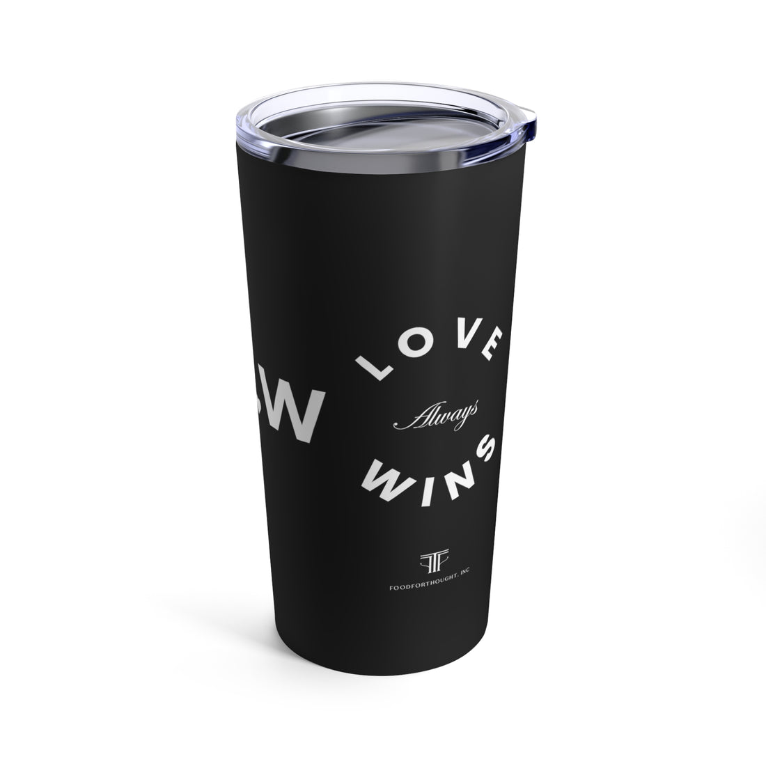 Love Always Wins Tumbler 20oz