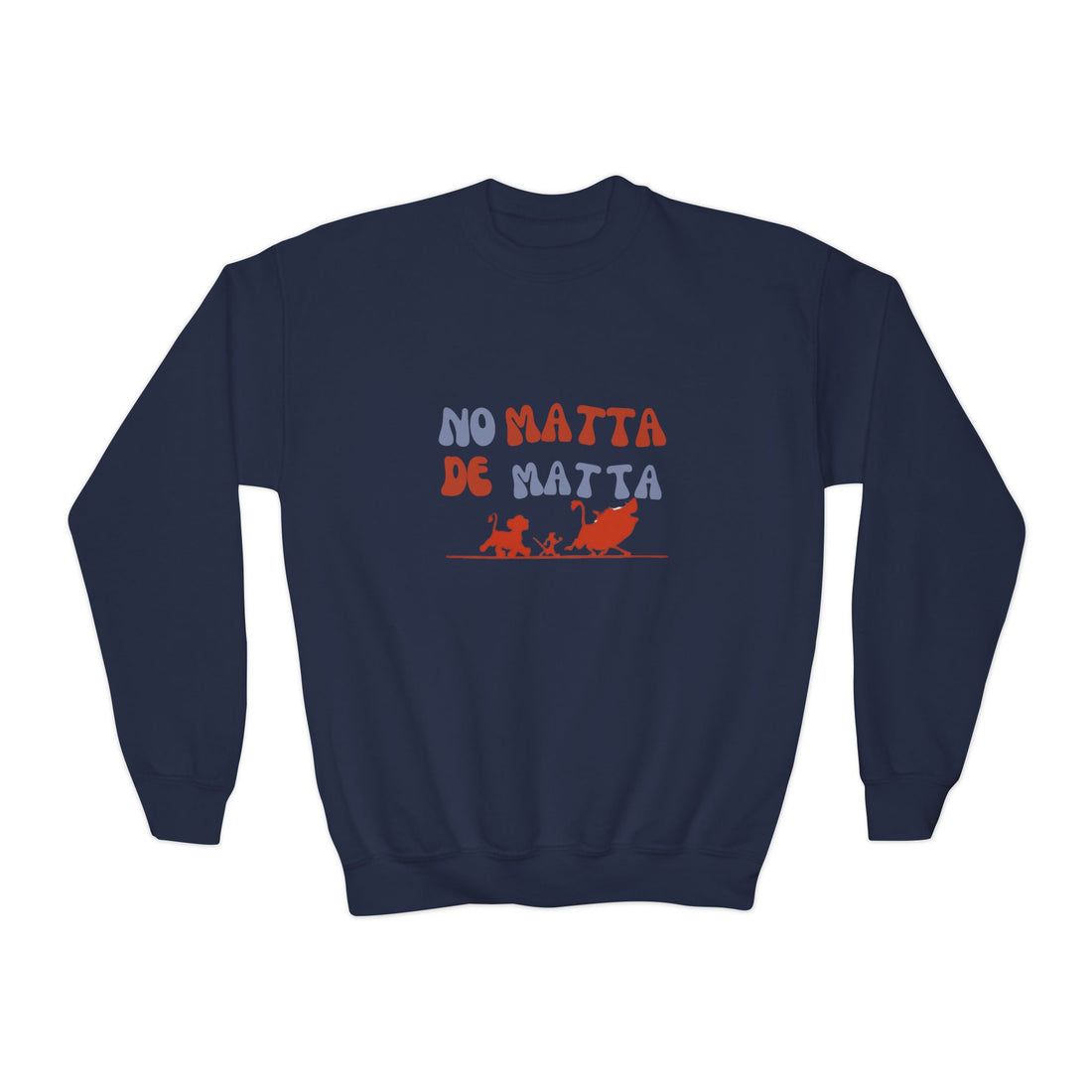 No Matta De Matta Kids Sweatshirt