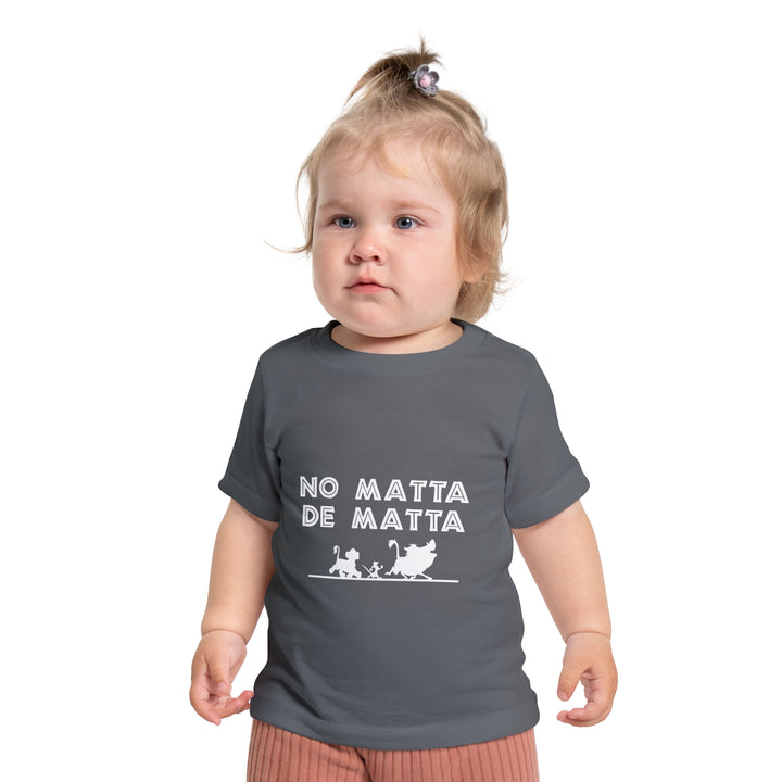 No Matta De Matta Baby T-Shirt