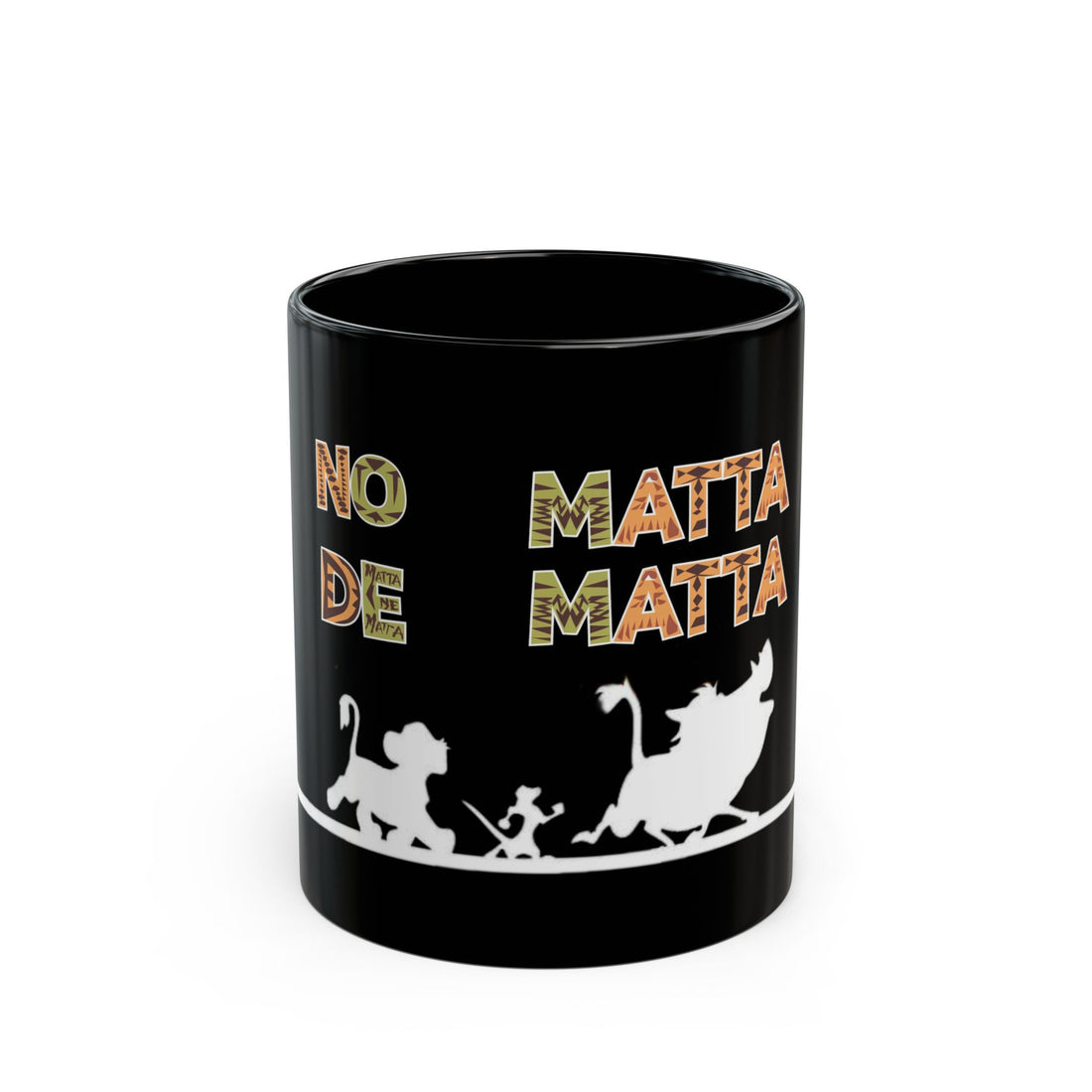 No Matta De Matta Black Mug (11oz, 15oz)