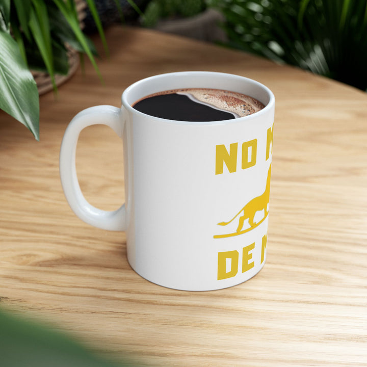 No Matta De Matta  Ceramic Mug, (11oz, 15oz)