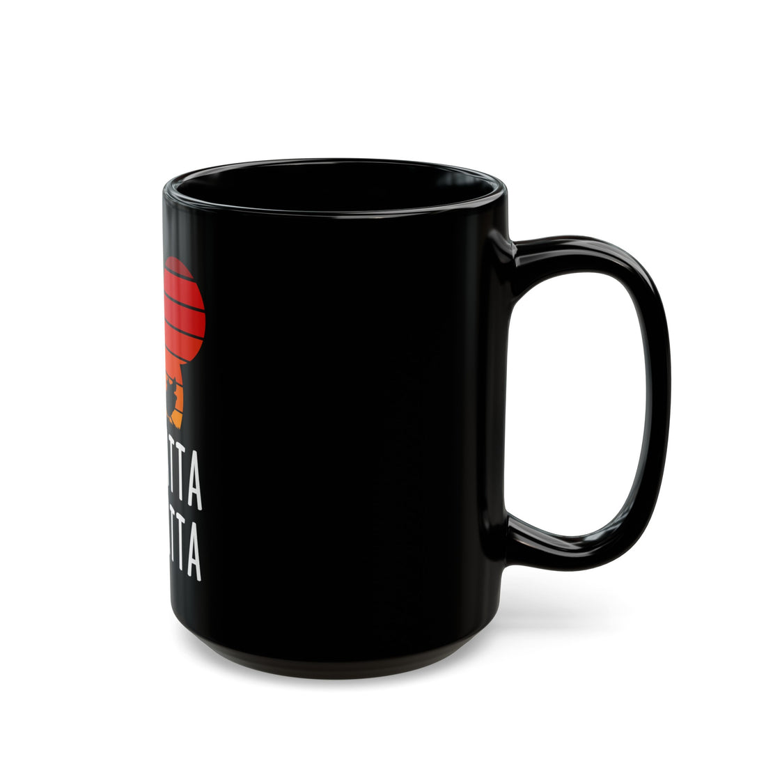 No Matta De Matta Black Mug (11oz, 15oz)