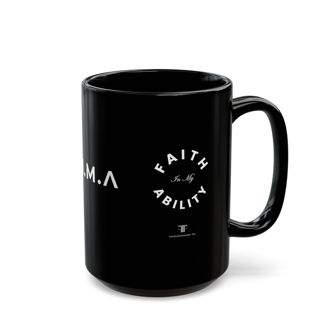 Faith In My Ability  Black Mug (11oz, 15oz)