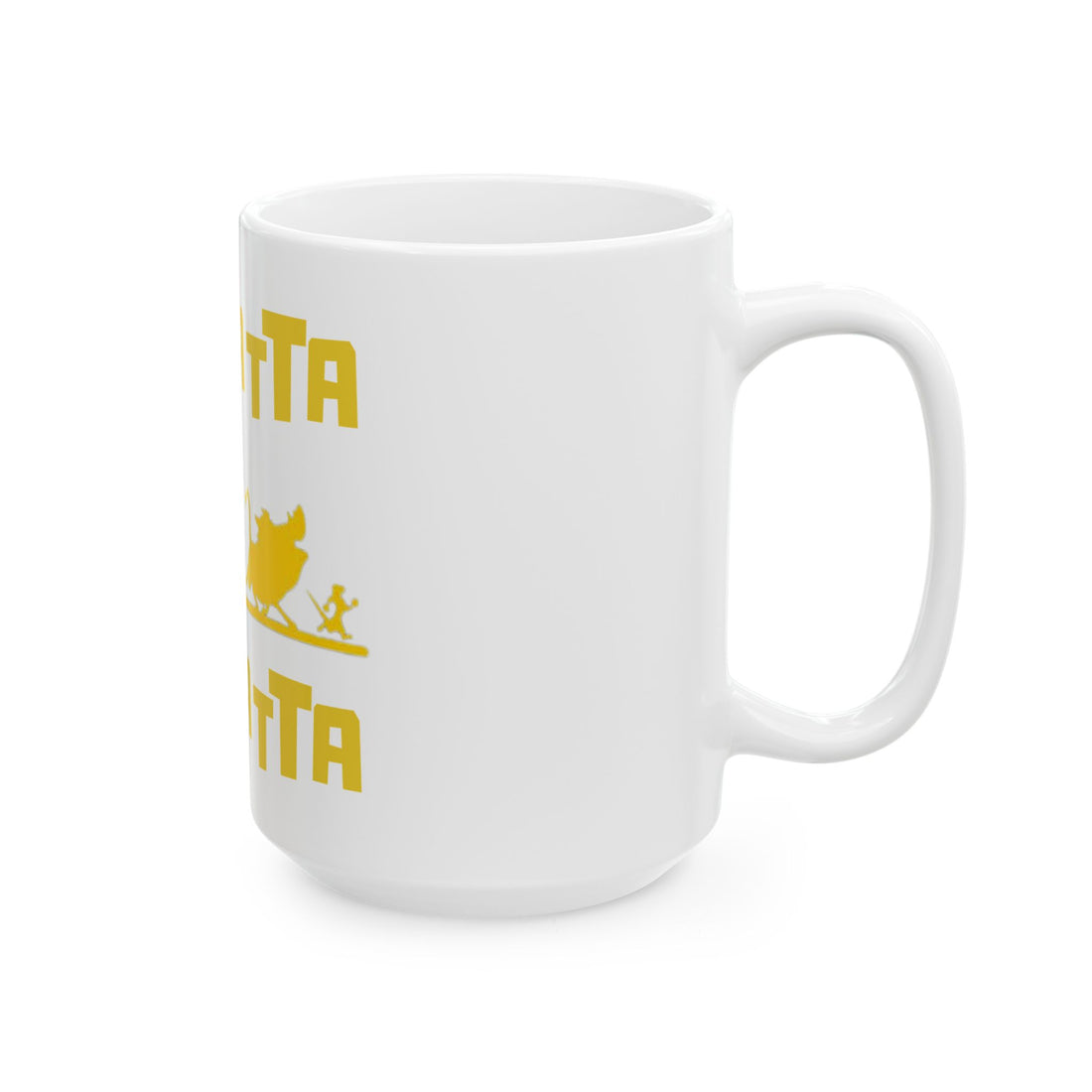 No Matta De Matta  Ceramic Mug, (11oz, 15oz)