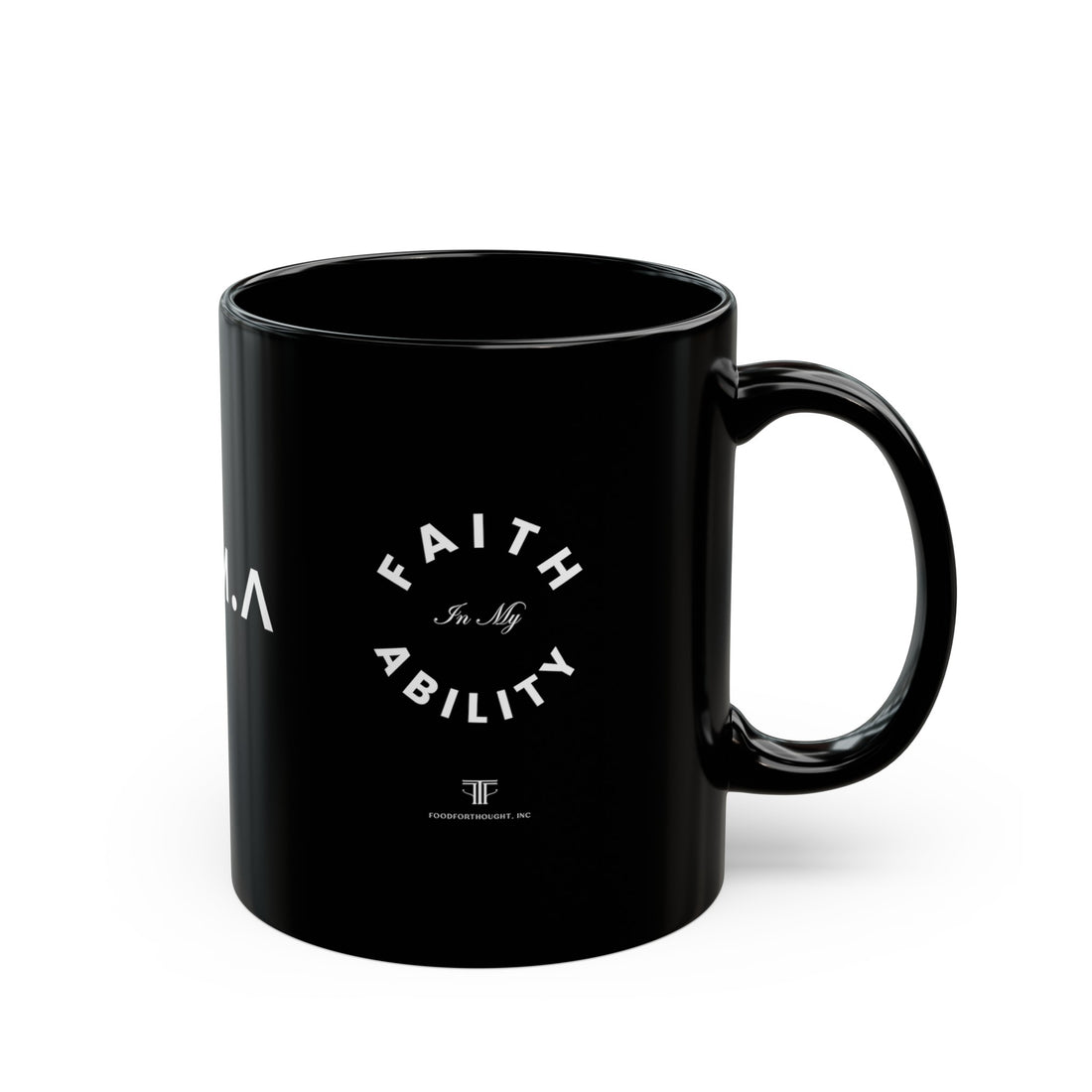 Faith In My Ability  Black Mug (11oz, 15oz)