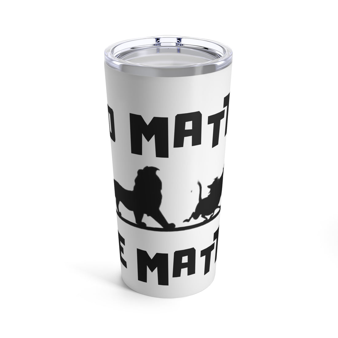 No Matta De Matta Tumbler 20oz