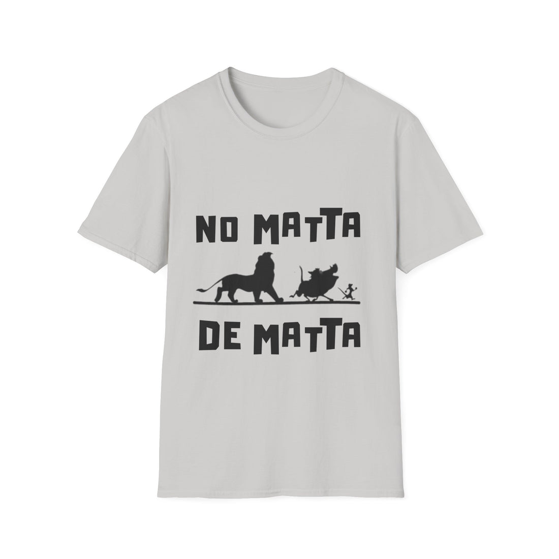 No Matta De Matta Unisex Softstyle T-Shirt