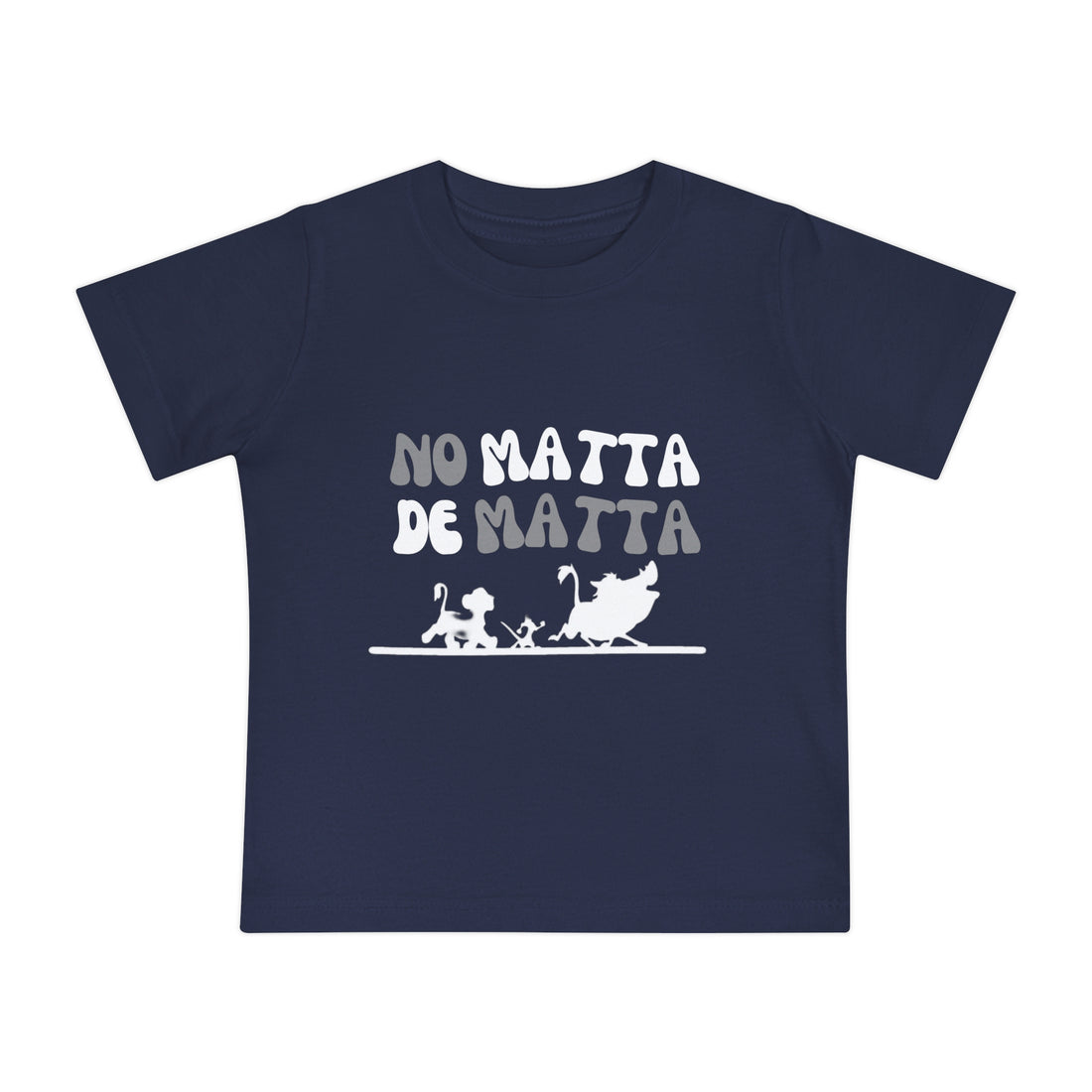 No Matta De Matta Baby T-Shirt