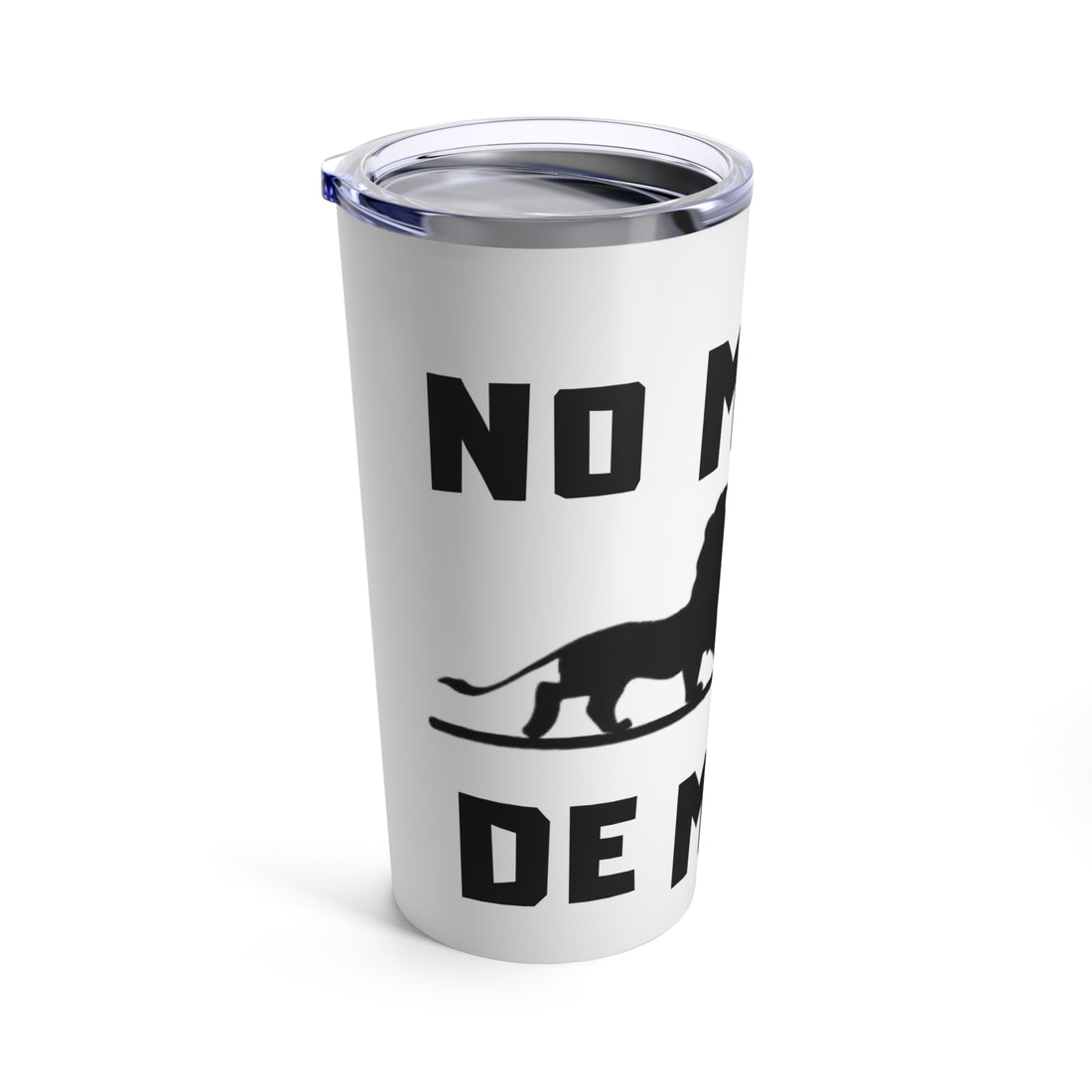 No Matta De Matta Tumbler 20oz