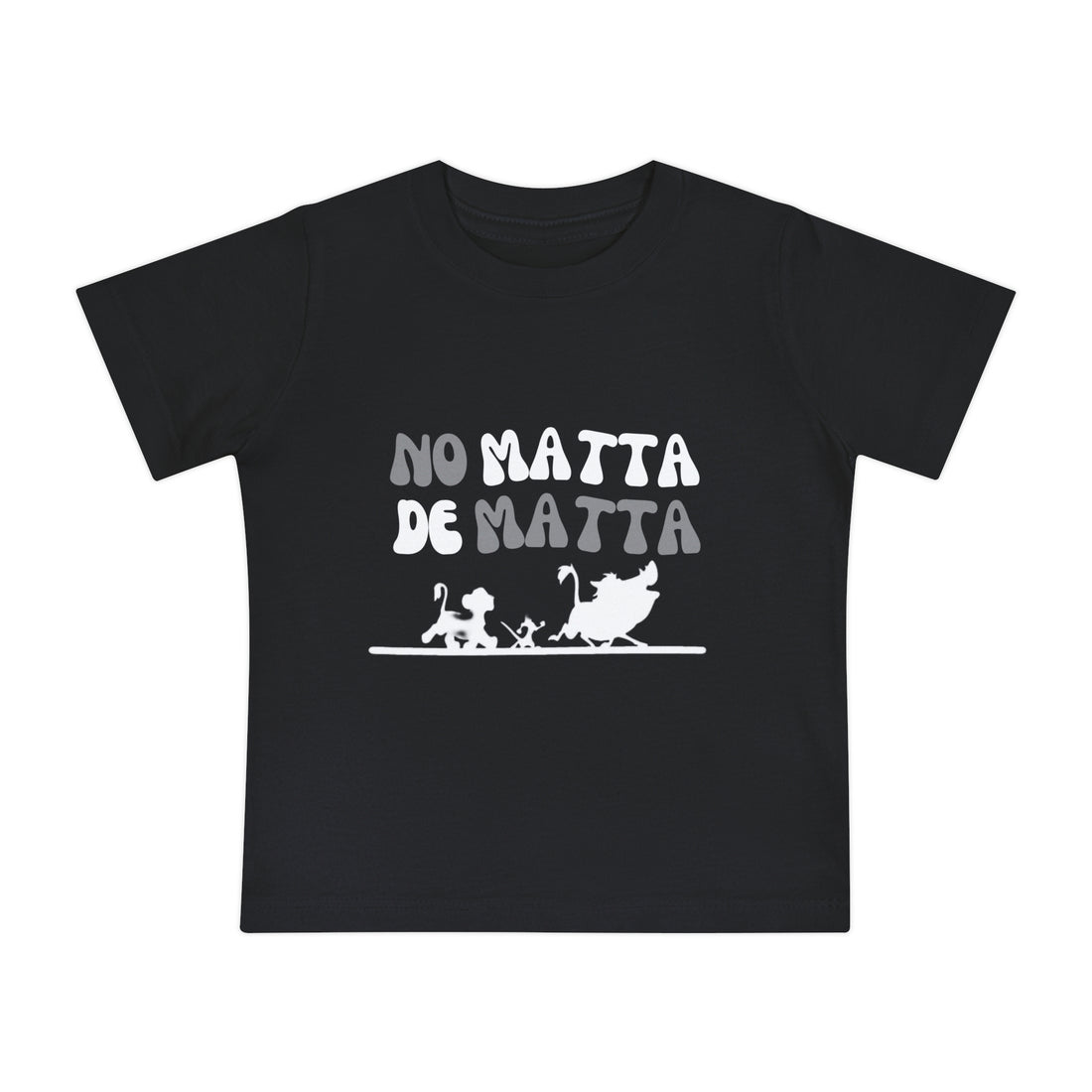 No Matta De Matta Baby T-Shirt