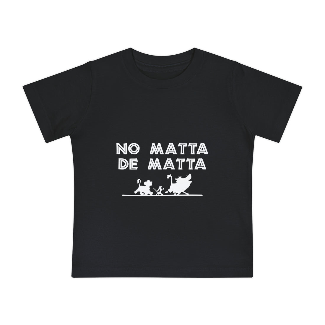 No Matta De Matta Baby T-Shirt