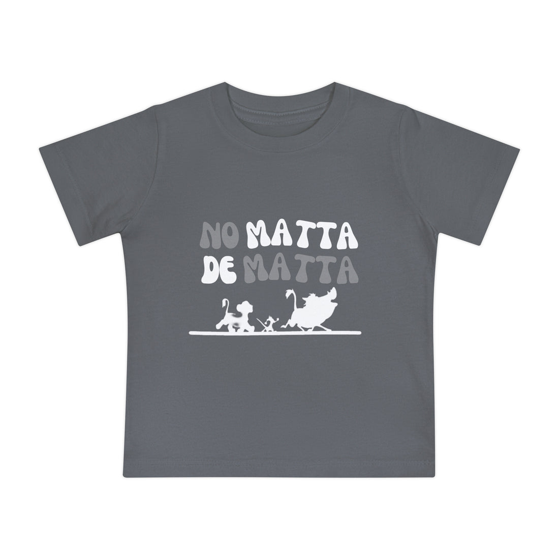 No Matta De Matta Baby T-Shirt