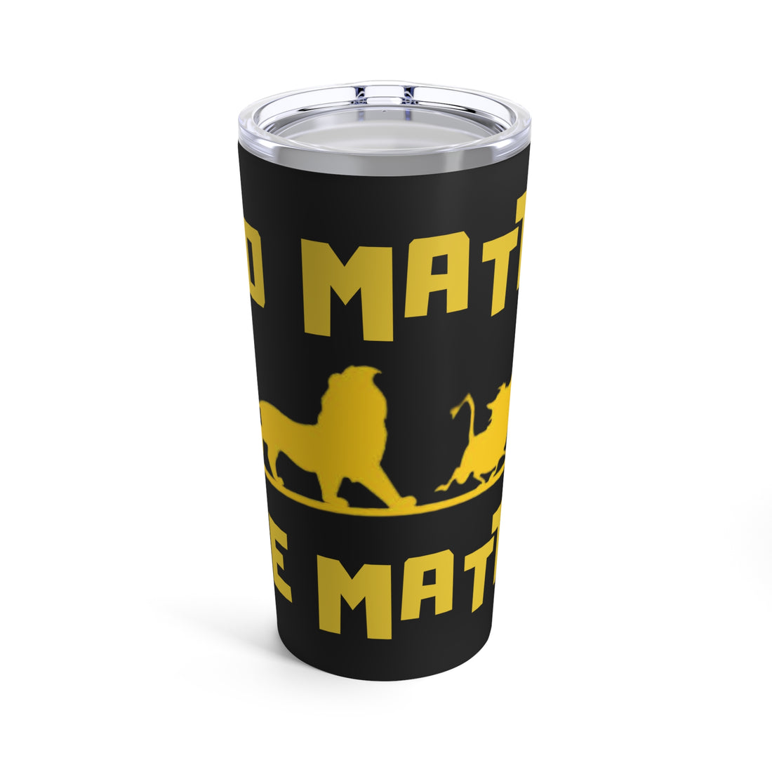 No Matta De Matta Tumbler 20oz