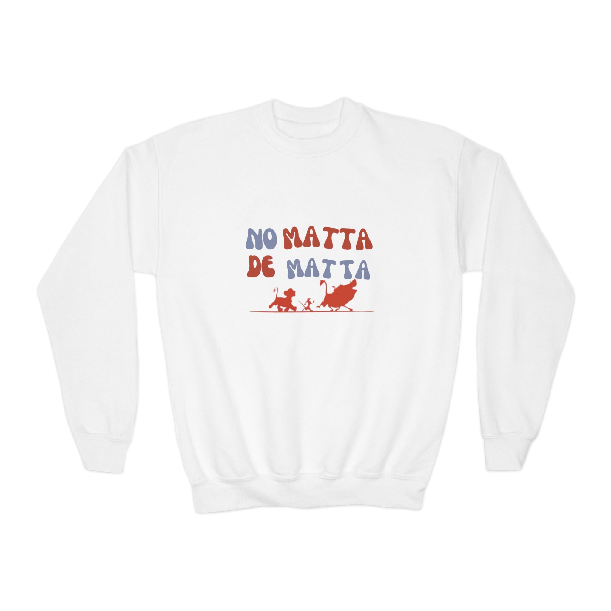 No Matta De Matta Kids Sweatshirt