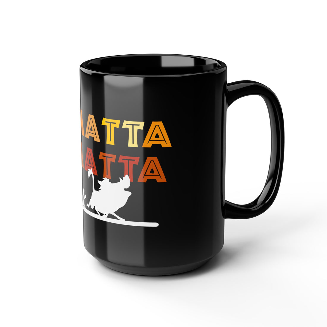 No Matta De Matta Black Mug (11oz, 15oz)