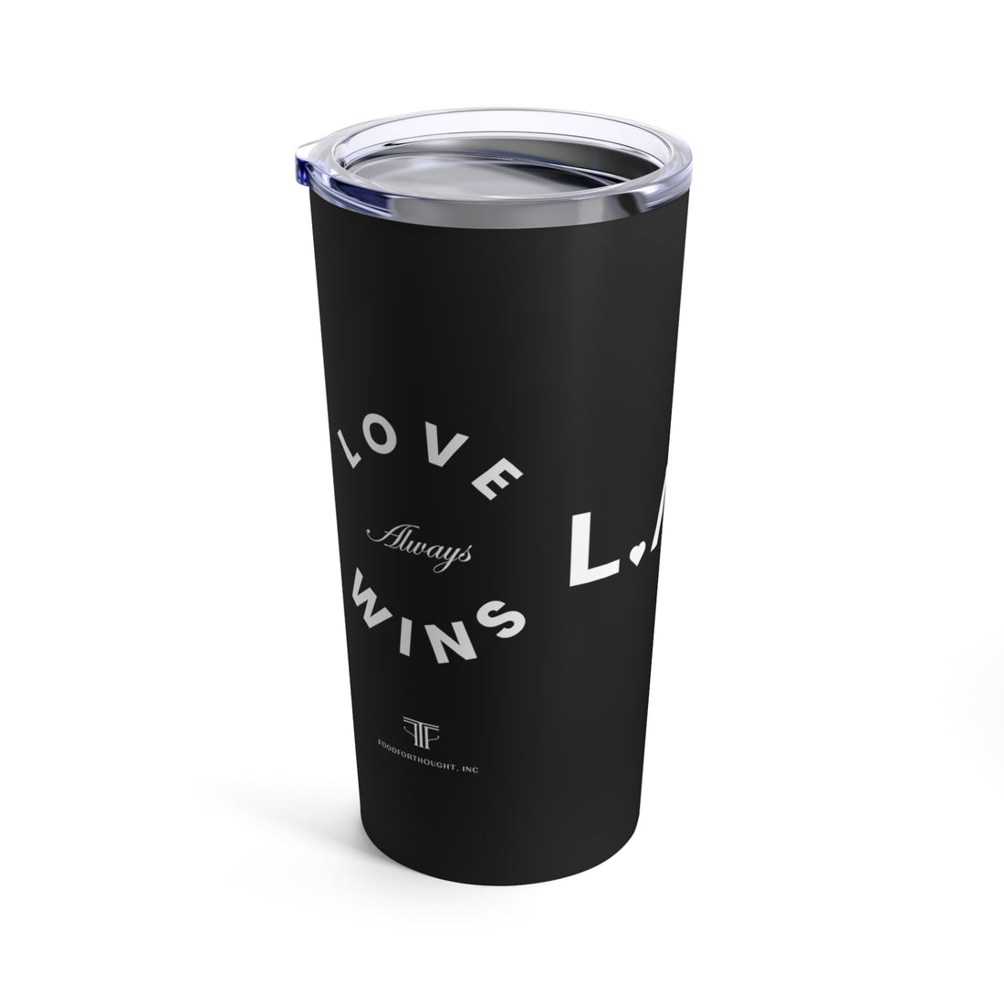 Love Always Wins Tumbler 20oz