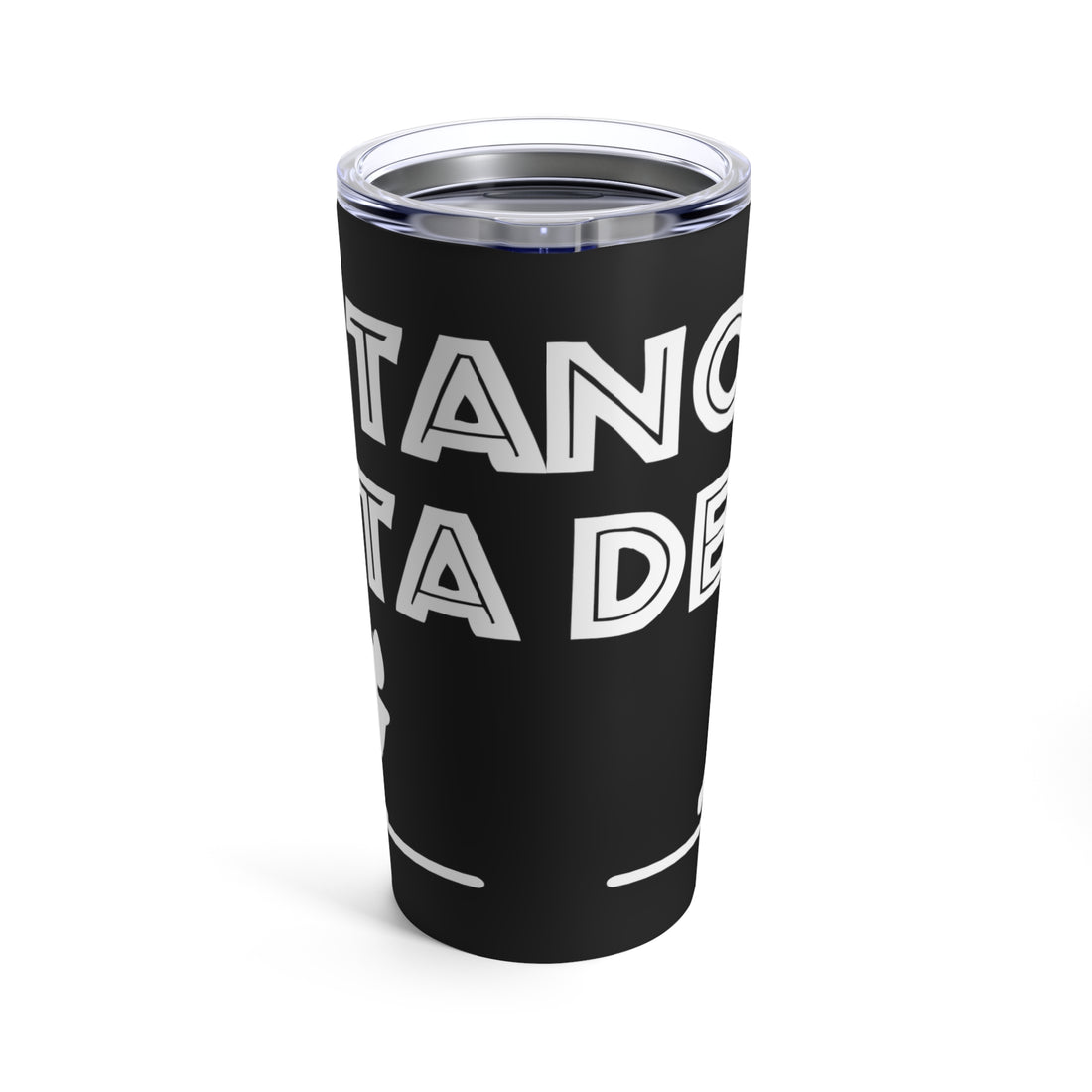 No Matta De Matta Tumbler 20oz