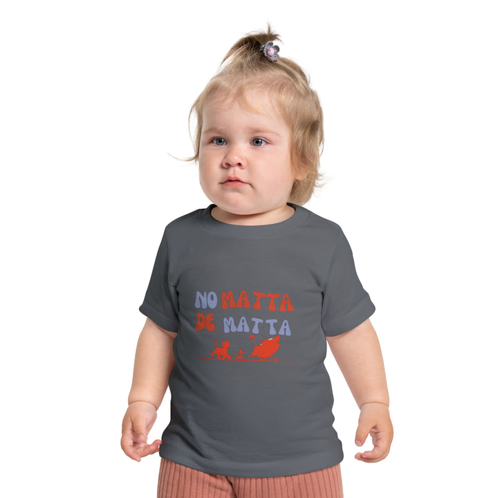 No Matta De Matta Baby T-Shirt