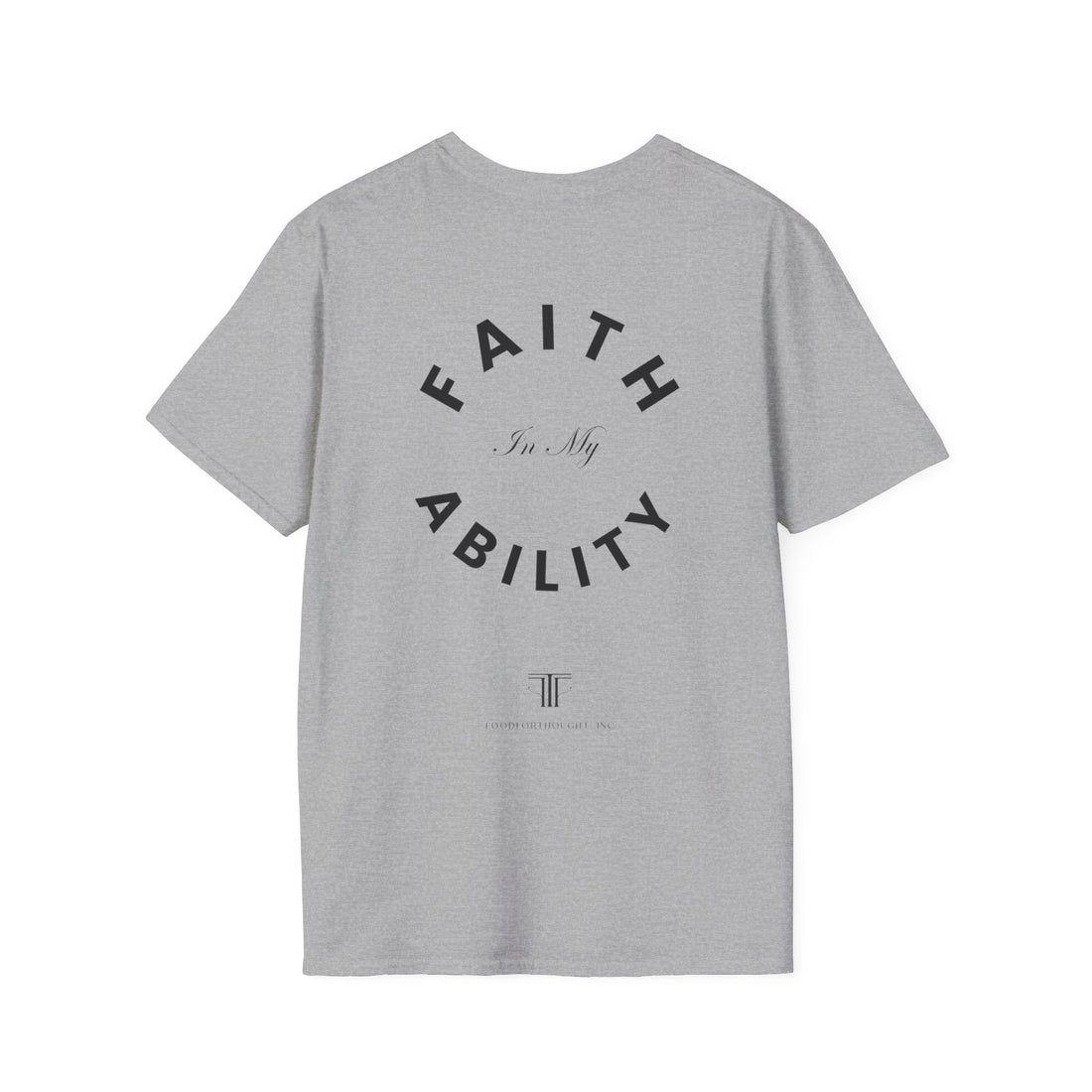 Faith In My Ability Unisex Softstyle T-Shirt