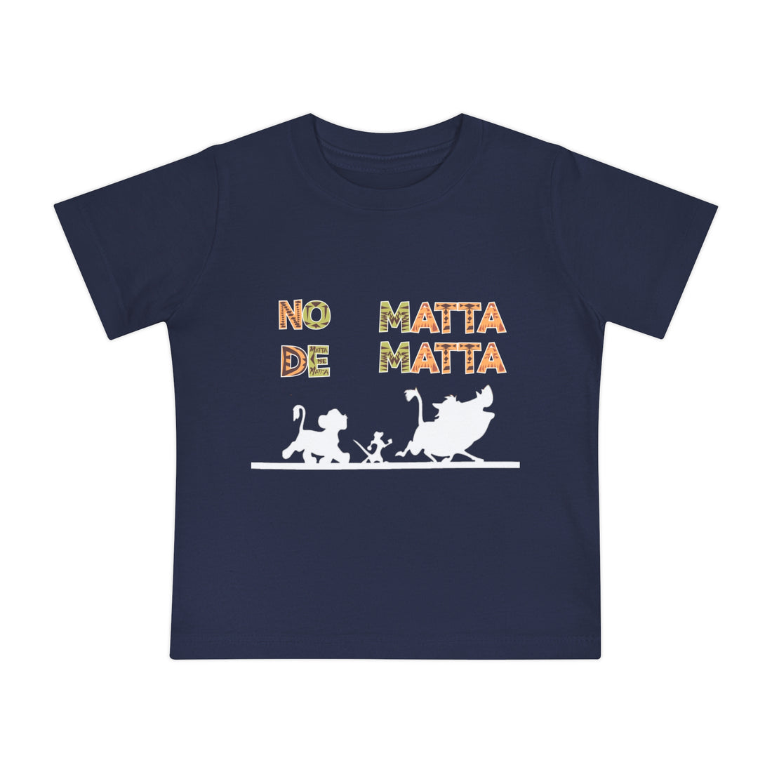 No Matta De Matta Baby T-Shirt