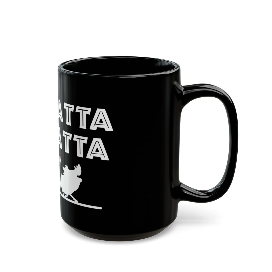 No Matta De Matta Black Mug (11oz, 15oz)