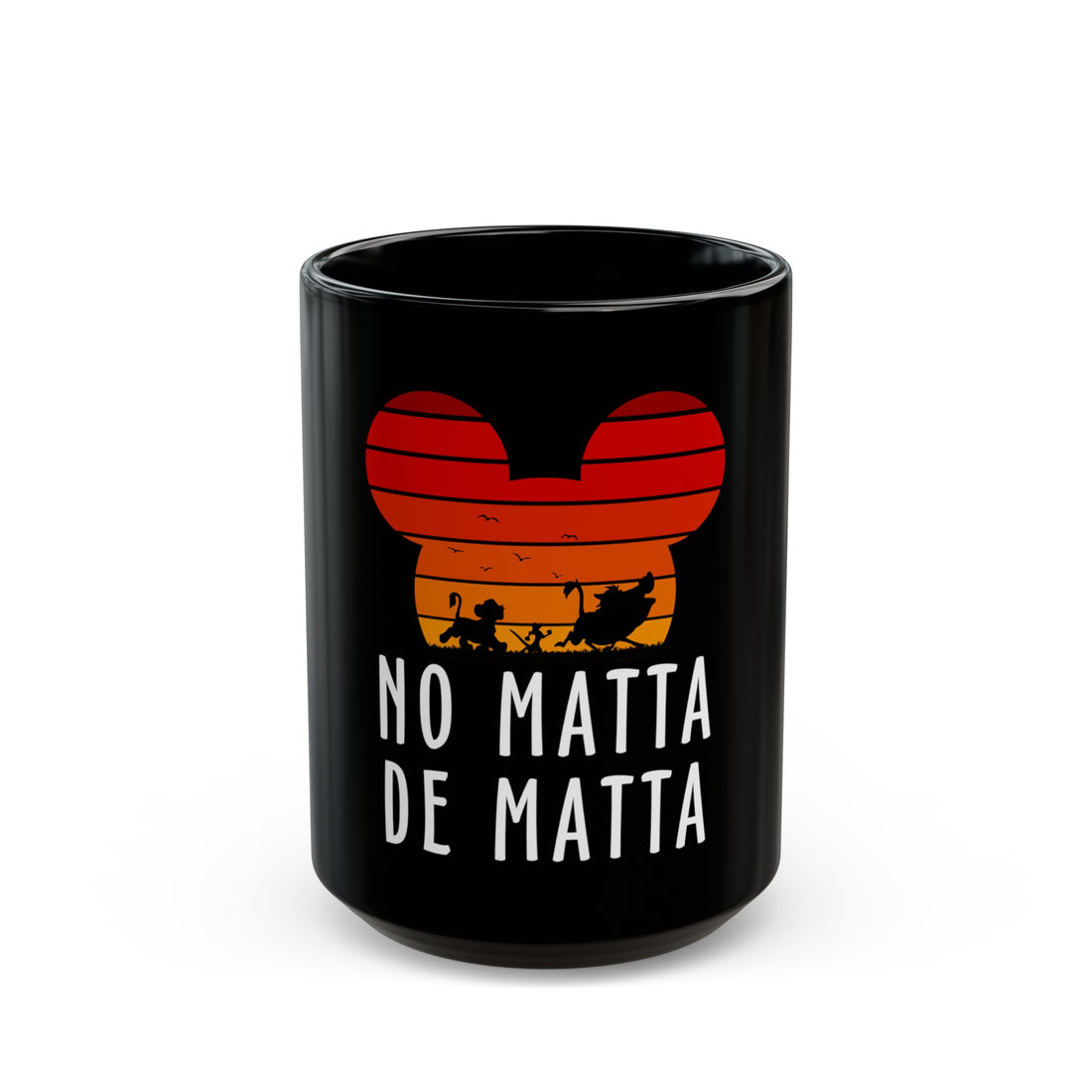 No Matta De Matta Black Mug (11oz, 15oz)