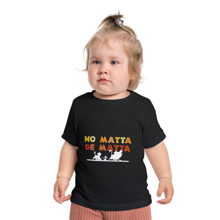 No Matta De Matta Baby T-Shirt