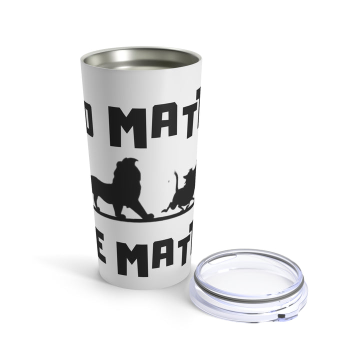 No Matta De Matta Tumbler 20oz