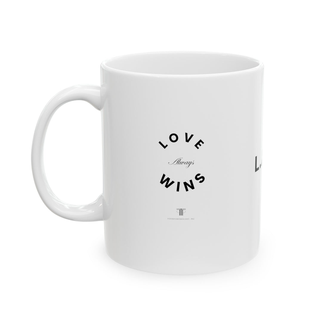 Love Always Wins Ceramic Mug, (11oz, 15oz)