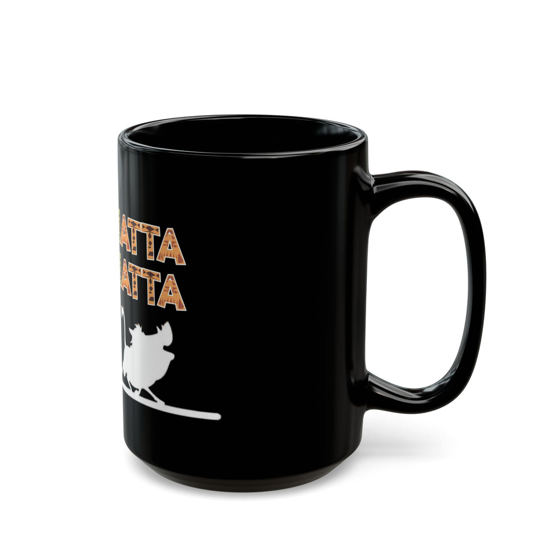 No Matta De Matta Black Mug (11oz, 15oz)