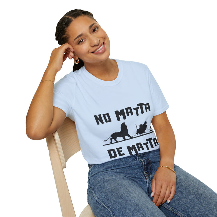 No Matta De Matta Unisex Softstyle T-Shirt