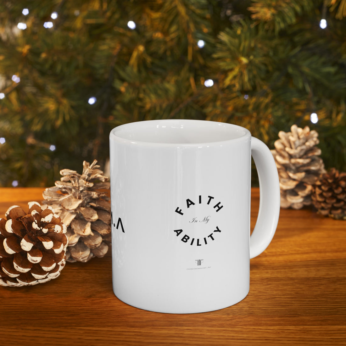 Faith In My Ability Ceramic Mug, (11oz, 15oz)