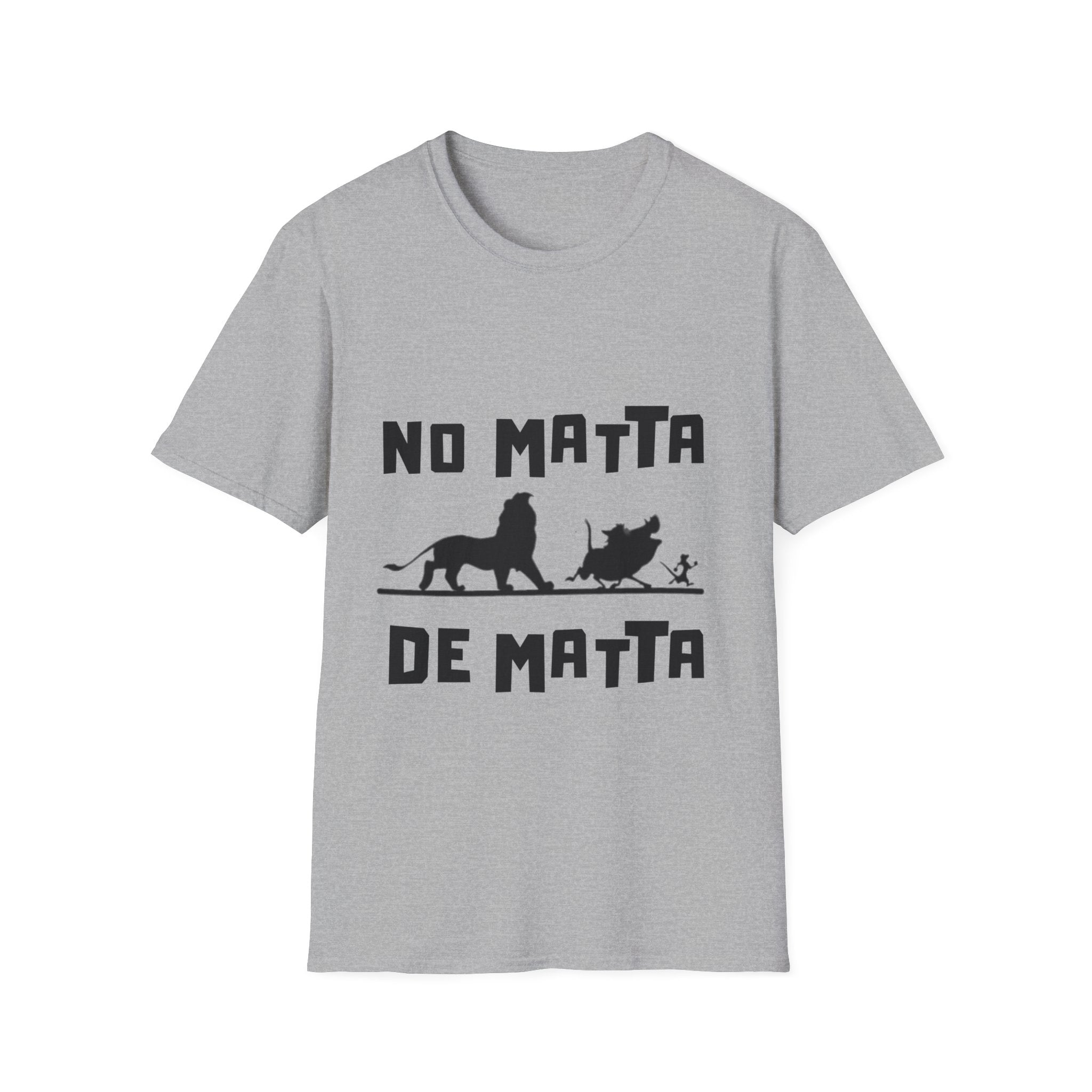 No Matta De Matta Unisex Softstyle T-Shirt